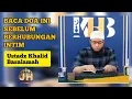 Lagu Baca Doa Ini Sebelum Berhubungan Intim || Ustadz Khalid Basalamah