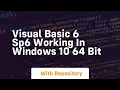 Visual basic 6 sp6 working in windows 10 64 bit