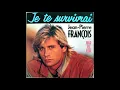 Lagu Jean Pierre François - Je te survivrai (extended) (MAXI) (1989)