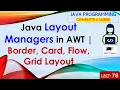 L78 Java Layout Managers in AWT Border Card Flow Grid Layout Java Programming Lectures Hindi