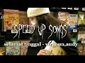 Download Lagu selamat tinggal - virgoun,audy (speed up songs)
