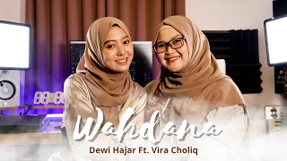 wahdana cover by hajar dewi ft vira choliq