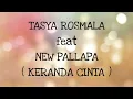 Download Lagu TASYA ROSMALA ft NEW PALLAPA _ KERANDA CINTA Lirik