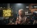 Lagu Yovie \u0026 Nuno - Tanpa Cinta (Cover By Mainawa)