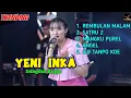 Download Lagu Yeni Inka | Rembulan Malam | Satru 2 | Mangku Purel | Angel | Iso Tanpo Kowe