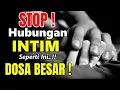 Lagu 🔥7 Larangan Keras‼️ Berhubungan Intim Menurut Islam | Suami Istri Wajib Tahu! No 7 Paling Sering😱 🔥
