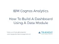 IBM Cognos Analytics R4 How To Build A Dashboard Using A Data Module