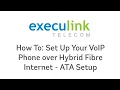 Digital Phone ATA Setup over Execulink Hybrid Fibre Internet