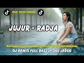 Lagu DJ JUJUR - RADJA ‼️ DJ REMIX FULL BASS - VIRAL TIKTOK TERBARU 2025 ‼️ BGS DISCJOCKEY
