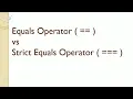 Equal vs Strict Equal operator JavaScript Difference between equal and strict equal operator