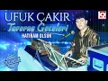 Ufuk Çakir - Hatıram Olsun