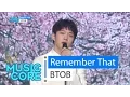Download Lagu [HOT] BTOB - Remember That, 비투비 - 봄날의 기억 Show Music core 20160409