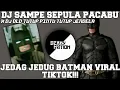 Lagu DJ SAMPE SEPULA PACABU VIRAL TIKTOK !!! JEDAG JEDUG BATMAN DJ OLD TUTUP PINTU TUTUP JENDELA