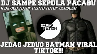 Download DJ SAMPE SEPULA PACABU VIRAL TIKTOK !!! JEDAG JEDUG BATMAN DJ OLD TUTUP PINTU TUTUP JENDELA MP3