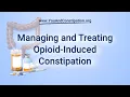 Managing and Treating Opioid-Induced Constipation