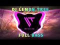 DJ OLD LEMON TREE || FULL BASS JEDAG JEDUG