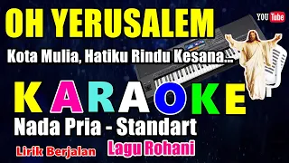 Download OH YERUSALEM KOTA MULIA || KARAOKE NADA PRIA STANDART - ES = DO MP3