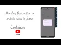 Handling Back button on android device in flutter