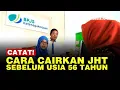 Download Lagu Dana JHT Ternyata Bisa Dicairkan Sebelum Usia 56 Tahun, Begini Syaratnya