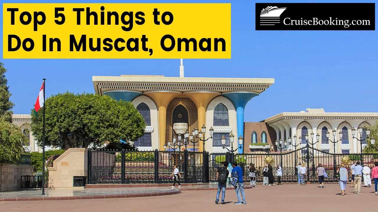 Top 5 Things to Do in Muscat, Oman | CruiseBooking.com