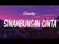 Download Lagu Gravity -  Sinambungan Cinta ( lyrics )