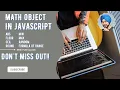 Math object in javascript use random of math like pro Do n t Miss Out js part 5