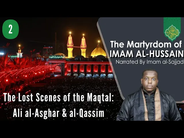 The Lost Scenes of the Maqtal: Ali al-Asghar & al-Qassim || Mulla Rashid Haider