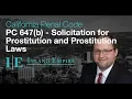 Solicitation for Prostitution and Prostitution Laws PC 647 b in California