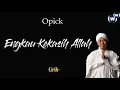 Download Lagu Engkau Kekasih Allah - Opick Video  Lirik