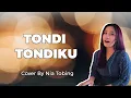 Download Lagu TONDI TONDIKU - Style Voice Cover By NIA TOBING