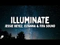 Jessie Reyez Elyanna - Illuminate