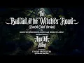 The Ballad of the Witches' Road (Sacred Chant Version) arranged for string orchestra