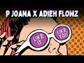Lagu P Joana x Adieh Flowz - Like It, Like You