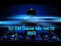 Download Lagu DJ DM DANCE MIX VOL.12 2022