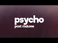 Post Malone - Psycho ft Ty Dolla ign