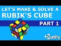Let s Make Solve a Rubik s Cube in Unity Part 1 Building the Cube