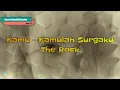 KAMU KAMULAH SURGAKU | THE ROCK | T.R.I.A.D | LIRIK LAGU | NAWASENA