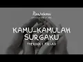Download Lagu KAMU KAMULAH SURGAKU | THE ROCK | T.R.I.A.D | LIRIK LAGU | NAWASENA