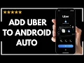 How To Add Uber to Android Auto in 2026