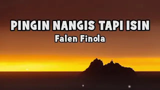 Download Falen Finola - Pingin Nangis Tapi Isin | Official Lyric MP3