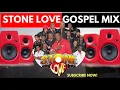 Download Lagu ✦ Stone Love Gospel Mix 2022  Gospel Music 2022   Best Gospel Songs 2022  Stone love Hits Mix 2022