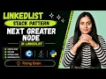 Next Greater Node in Linked List Brute Force to Reverse Max so far logic Java C Python