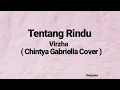 Download Lagu Tentang Rindu (Virzha) - Chintya Gabriella Cover (Lirik)