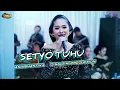 Download Lagu SETYO TUHU / ANA SHANTIKA VIRAL