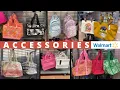 WALMART ACCESSORIES SHOP WITH ME WALMART PURSES HATS TOTES BACKPACKS FANNY PACK CROSSBODY