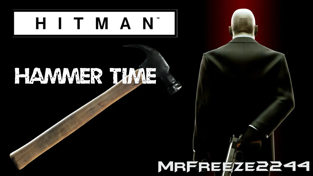 HITMAN - Hammer Time - Final Test - Feat