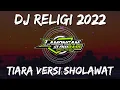 Download Lagu DJ TIARA VERSI SHOLAWAT VIRAL TIK TOK FULL BASS