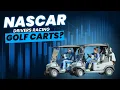 NASCAR Drivers Racing Golf Carts