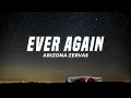 Lagu Arizona Zervas - EVER AGAIN (Lyrics)
