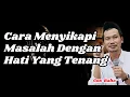 Download Lagu Cara Menyikapi Masalah Dengan Hati Yang Tenang || Gus Baha